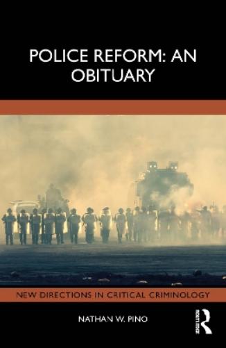 Police Reform: An Obituary
