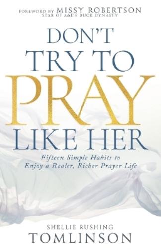 Don't Try to Pray Like Her