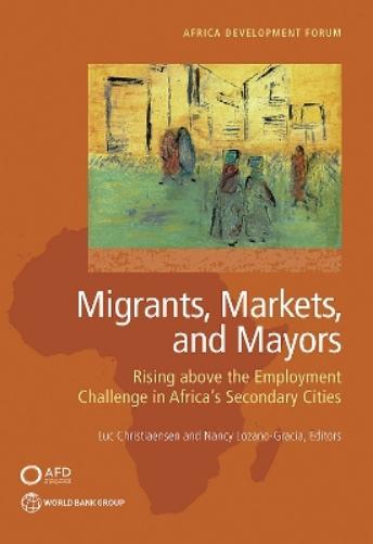 Migrants, Markets, and Mayors