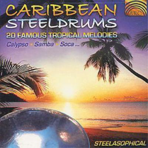 Caribbean Steeldrums: 20 FAMOUS TROPICAL MELODIES;Calypso;Samba;Soca...