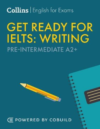Get Ready for IELTS Writing