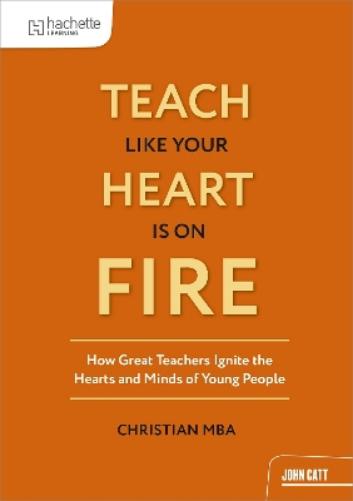 Teach Like Your Heart is on Fire