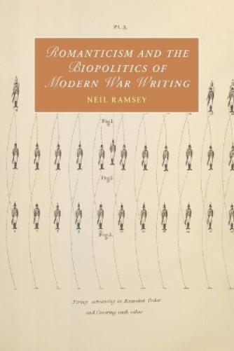 Romanticism and the Biopolitics of Modern War Writing