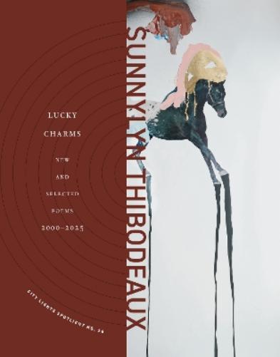 Lucky Charms: New & Selected Poems, 2000–2025: 26 (Spotlight Series, 26