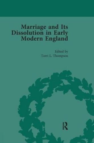 Marriage and Its Dissolution in Early Modern England, Volume 3