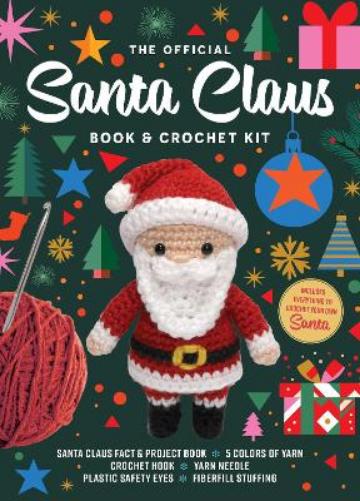 The Official Santa Claus Book and Crochet Kit (Unofficial Personality Crochet Kits
