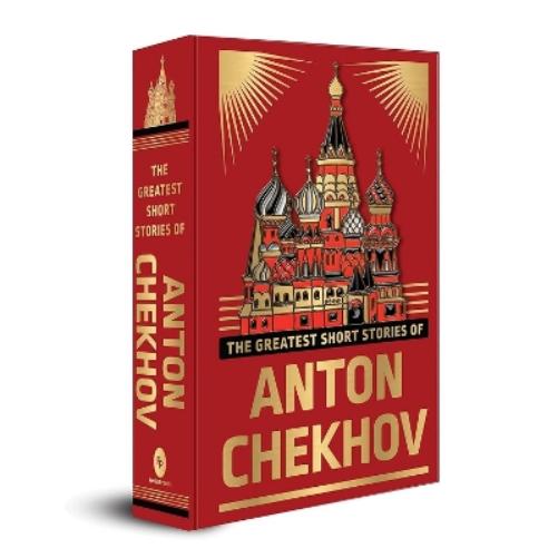 The Greatest Short Stories of Anton Chekhov (Deluxe Hardbound Edition