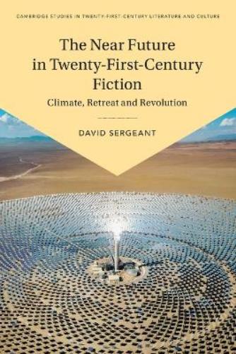 The Near Future in Twenty-First-Century Fiction