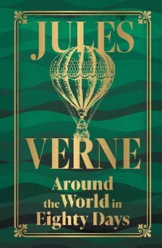 Around the World in Eighty Days (Deluxe Hardbound Edition
