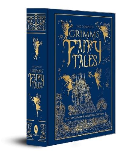 The Complete Grimms' Fairy Tales (Deluxe Hardbound Edition