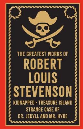 Greatest Works of Robert Louis Stevenson