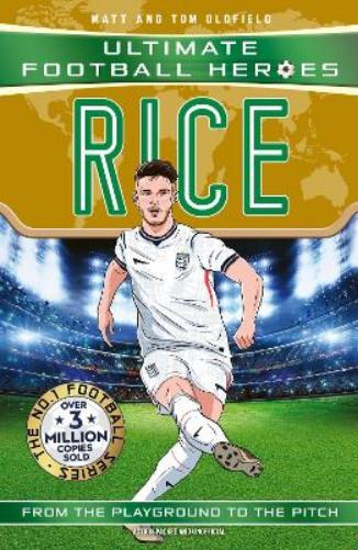 Ultimate Football Heroes: Rice (Midfield Generals 3)