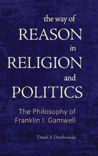 The Way of Reason in Religion and Politics