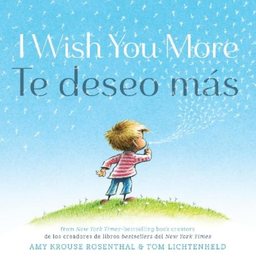 I Wish You More / Te deseo más (English-Spanish Bilingual Edition)