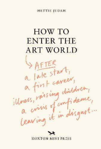 How to Enter the Art World...