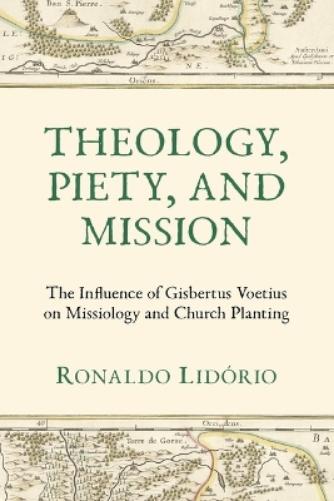 Theology, Piety, and Mission