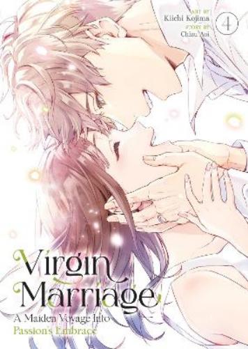 Virgin Marriage: A Maiden Voyage into Passion's Embrace Vol. 4