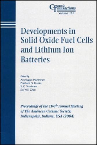 Developments in Solid Oxide Fuel Cells and Lithium Ion Batteries