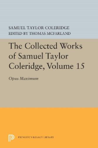 The Collected Works of Samuel Taylor Coleridge, Volume 15