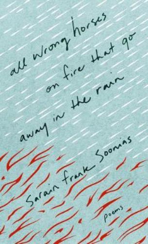 ALL WRONG HORSES ON FIRE THAT GO AWAY IN THE RAIN