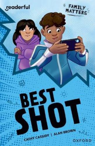 Readerful Independent Library: Oxford Reading Level 16: Family Matters · Best Shot