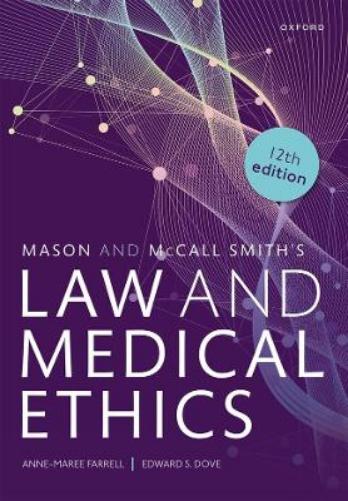 Mason and McCall Smith's Law and Medical Ethics