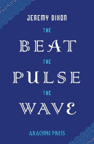 The Beat the Pulse the Wave
