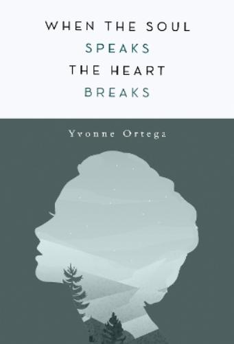 When the Soul Speaks, the Heart Breaks