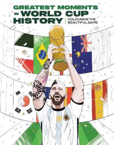 Greatest Moments in World Cup History: Colouring The Beautiful Game