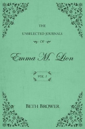 The Unselected Journals of Emma M. Lion