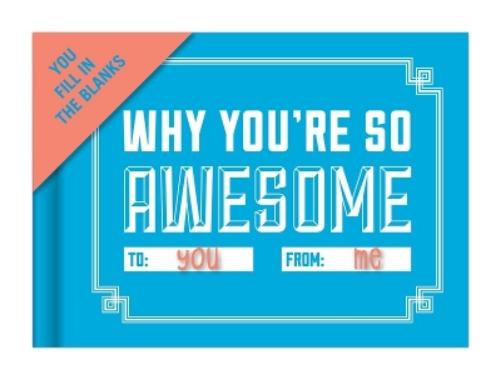 Knock Knock Why You're So Awesome Book Fill in the Love Fill-in-the-Blank Book & Gift Journal