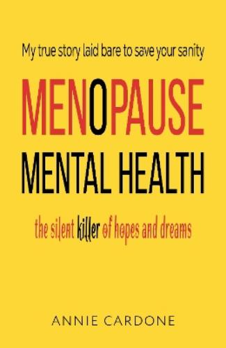 Menopause Mental Health: The Silent Killer of Hopes and Dreams