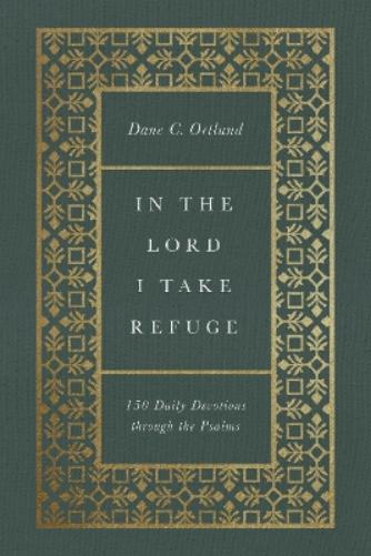 In the Lord I Take Refuge