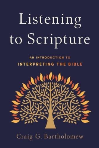 Listening to Scripture – An Introduction to Interpreting the Bible