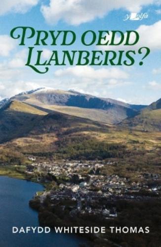 Pryd oedd Llanberis?
