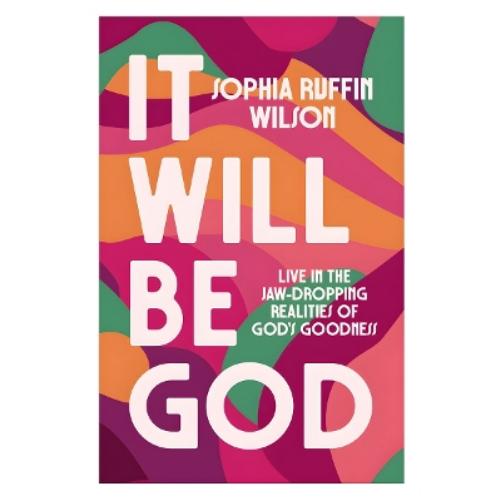 It Will Be God