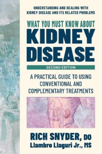 What You Must Know about Kidney Disease
