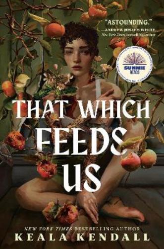 That Which Feeds Us: A Sunnie Reads Select