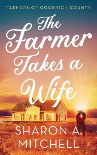 The Farmer Takes A Wife