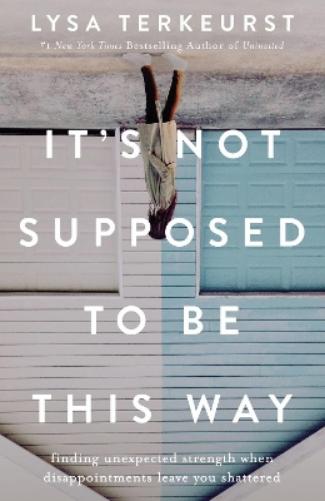 It's Not Supposed to Be This Way