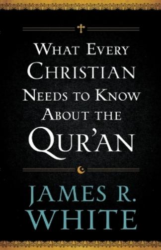 What Every Christian Needs to Know About the Qur`an
