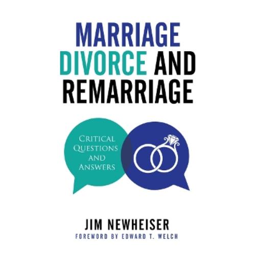 Marriage, Divorce, And Remarriage
