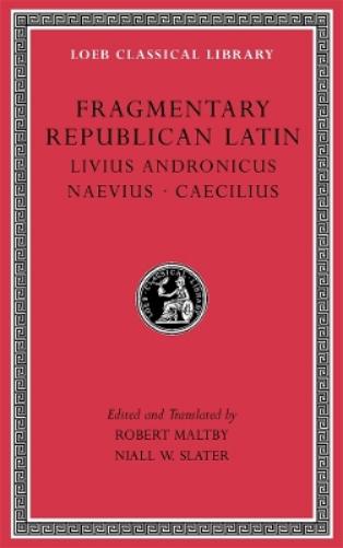 Fragmentary Republican Latin, Volume VI