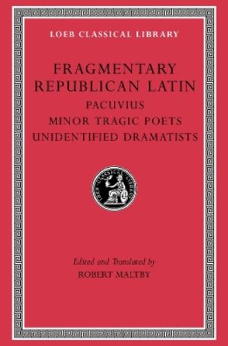 Fragmentary Republican Latin, Volume VII