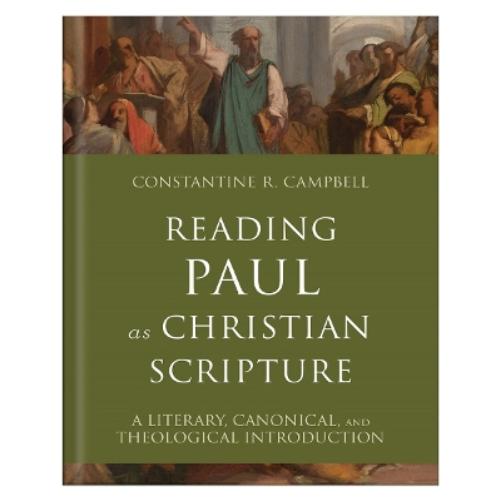 Reading Paul as Christian Scripture