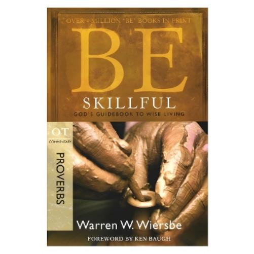 Be Skillful - Proverbs