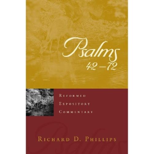 Reformed Expository Commentary: Psalms 42-72