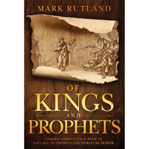 Of Kings and Prophets