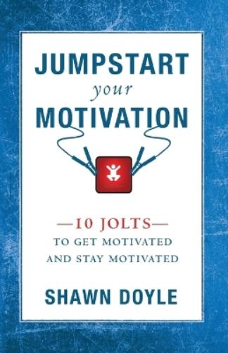 Jumpstart Your Motivation