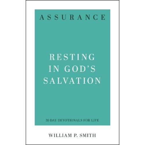Assurance: Resting in God's Salvation